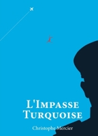 L'Impasse Turquoise (French Edition) B0CTG6B6ZZ Book Cover