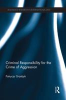 Criminal Responsibility for the Crime of Aggression 1138935107 Book Cover