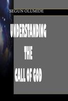 Understanding The Call of God: Divine Calling and Separation 149238089X Book Cover