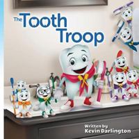 The Tooth Troop Origin: What Does the Tooth Fairy Do with All Those Teeth Anyway? 0997247002 Book Cover