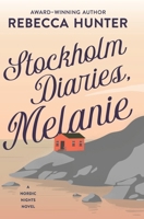 Stockholm Diaries, Melanie 0998854808 Book Cover