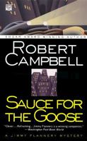 Sauce for the Goose (Jimmy Flannery Mystery) 0446404632 Book Cover