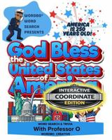 Wordbo Word Search Presents: God Bless the United States of America Word Search & Trivia with Professor O: Interactive Coordinate Edition B0H3BV96S3 Book Cover