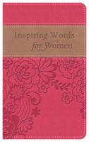 Inspiring Words For Women Gift Edition: Thoughts of Hope and Encouragement When You Need Them 1616264888 Book Cover