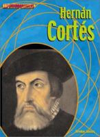 Hernan Cortes (Groundbreakers: Explorers) 1403402434 Book Cover