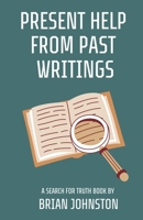Present Help from Past Writings B0C8XWN6R4 Book Cover