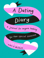 A Dating Diary: A Journal for Anyone Looking for Their Special Someone 0593712684 Book Cover