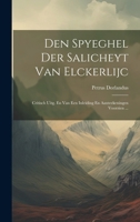 Den Spyeghel Der Salicheyt Van Elckerlijc: Critisch Uitg. En Van Een Inleiding En Aanteekeningen Voorzien ... (Dutch Edition) 1019983256 Book Cover