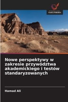Nowe perspektywy w zakresie przywództwa akademickiego i testów standaryzowanych (Polish Edition) 6209934935 Book Cover