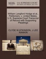 William Langford Hodge et al., Petitioners, v. United States. U.S. Supreme Court Transcript of Record with Supporting Pleadings 1270450964 Book Cover