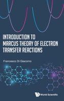 Introduction to Marcus Theory of Electron Transfer Reactions 9811208468 Book Cover