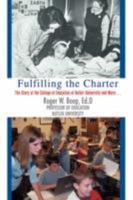 Fulfilling the Charter: The Story of the College of Education at Butler University and More ... 0595704778 Book Cover