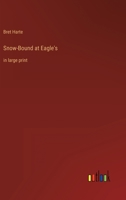 Snow-Bound at Eagle's 1517269849 Book Cover