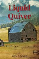 Liquid Quiver 147913385X Book Cover