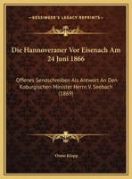 Die Hannoveraner vor Eisenach am 24. Juni 1866 1241537151 Book Cover