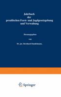 Jahrbuch Der Preussischen Forst-Und Jagdgesetzgebung Und Verwaltung, 1894, Vol. 26 (Classic Reprint) 3642938183 Book Cover