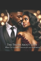 The Truth About Love: What I've Learned Through Joy And Heartbreak B0DX6PYS97 Book Cover