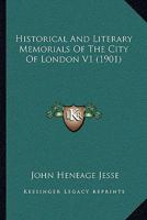 Historical And Literary Memorials Of The City Of London V1 1010142844 Book Cover