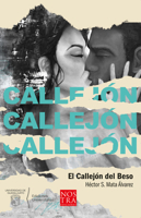 El Callejón del Beso (Letras Nuevas) (Spanish Edition) 6078897381 Book Cover
