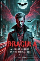 Dracula (Original Adaptation): A Legend Reborn in the Digital Age B0DYF3WD1X Book Cover