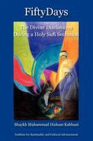 Fifty Days: The Divine Disclosures During a Holy Sufi Seclusion 1930409729 Book Cover