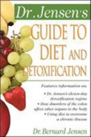 Dr. Jensen's Guide to Diet and Detoxification : Healthy Secrets from Around the World 0658002759 Book Cover
