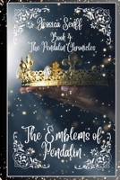 The Emblems of Pendalin: Book 4: The Pendalin Chronicles B095L9LR8X Book Cover