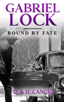 Gabriel Lock: Bound by Fate 1962825760 Book Cover