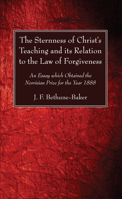 The Sternness of Christ's Teaching and Its Relation to the Law of Forgiveness 1625648057 Book Cover