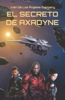 El secreto de Axadyne: Novela corta de ciencia ficción espacial, acción e intriga interplanetaria (Spanish Edition) B0DNWKJCLH Book Cover