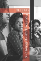 From the gutter up stories 1 - 9: QUEENS B086L5VFB1 Book Cover
