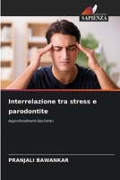 Interrelazione tra stress e parodontite: Approfondimenti biochimici (Italian Edition) 6207664035 Book Cover