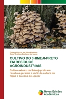 Cultivo Do Shimeji-Preto Em Resíduos Agroindustriais (Portuguese Edition) 6206758192 Book Cover