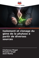 Isolement et clonage du gène de la phytase à partir de diverses sources (French Edition) 6209330592 Book Cover