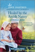 Healed by the Amish Nanny: An Uplifting Inspirational Romance 1335417974 Book Cover