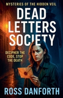 Dead Letters Society (Mysteries of the Hidden Veil) B0FK9R5L99 Book Cover