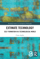 Extimate Technology: Self-Formation in a Technological World 0367688654 Book Cover