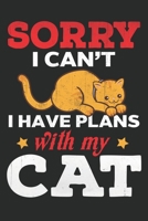 sorry i can't i have plans with my cat: sorry i can't i have plans with my cat journal Lined journal paperback notebook 100 page, gift journal/agenda/notebook to write, great gift, 6 x 9 Notebook 171271984X Book Cover