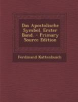 Das Apostolische Symbol. Erster Band. 1021594245 Book Cover