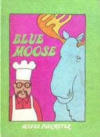 Blue Moose 0396071511 Book Cover
