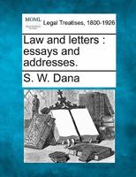 Law and Letters: Essays and Addresses 1240015488 Book Cover