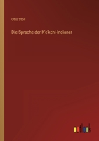 Die Sprache der K'e'kchi-Indianer 3368462423 Book Cover