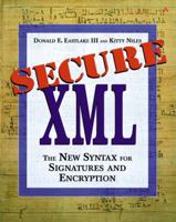 Secure XML: The New Syntax for Signatures and Encryption 0201756056 Book Cover