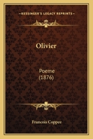 Olivier: Poeme (1876) 1506024874 Book Cover