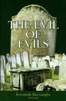 The Evil of Evils: The Exceeding Sinfulness of Sin (Puritan Writings) 1601787472 Book Cover