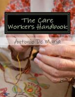 The Care Workers Handbook 1514848430 Book Cover