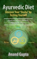 Ayurvedic Diet: Discover Your Dosha by Testing Yourself: Find out which Dosha is Important for You 3752622350 Book Cover