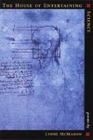 The House of Entertaining Science: Poems 156792106X Book Cover