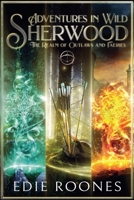 Adventures in Wild Sherwood: The Realm of Outlaws and Faeries B0DYLRBRLG Book Cover