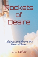 Rockets of Desire: Taking Love Above the Stratosphere. B0CL4Q42SD Book Cover